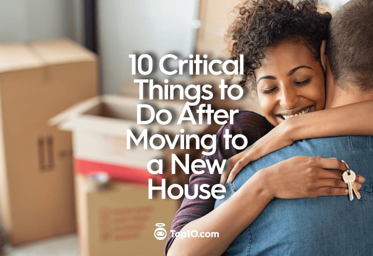 10 Critical Things I Always Do After Moving to a New House