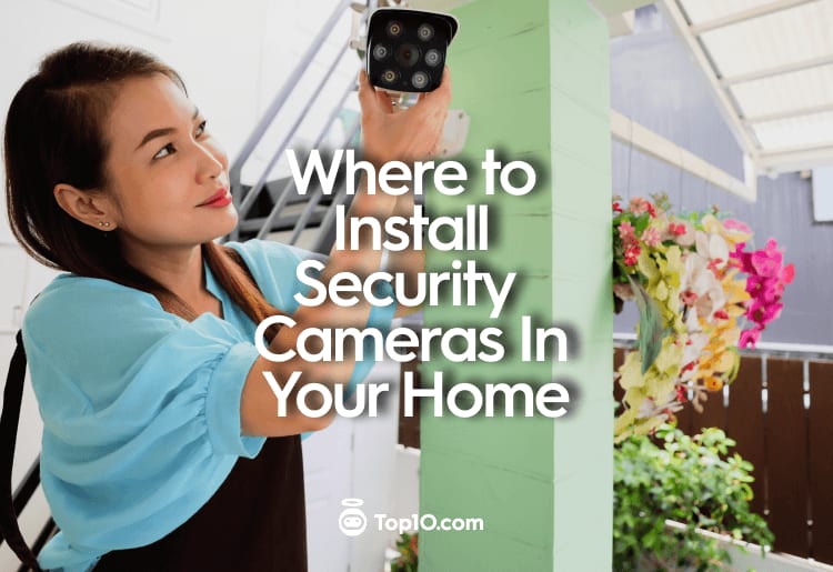 Where to Install Security Cameras In Your Home