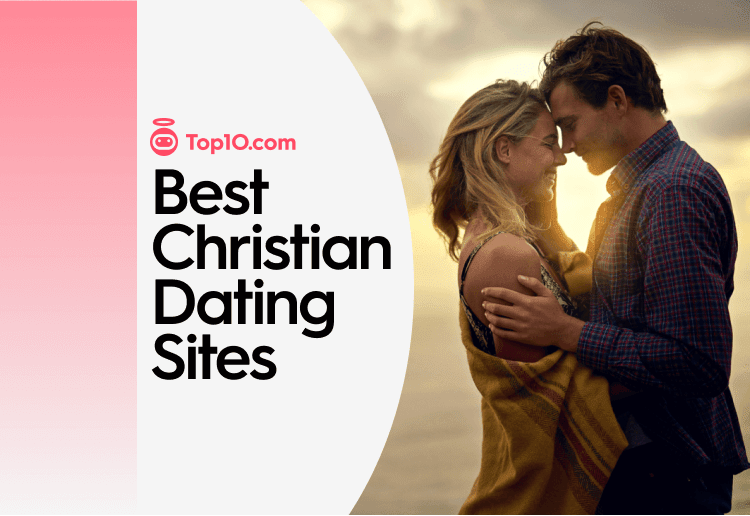 Top 10 Best Christian Dating Sites & Apps