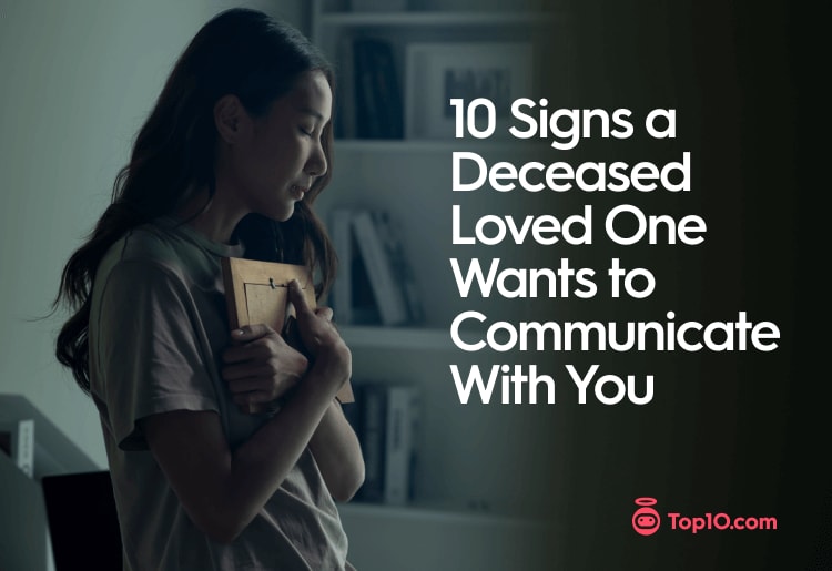 10 Signs a Deceased Loved One Wants to Communicate With You