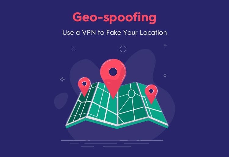 Use a VPN to change your location