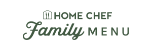 home-chef-family-menu