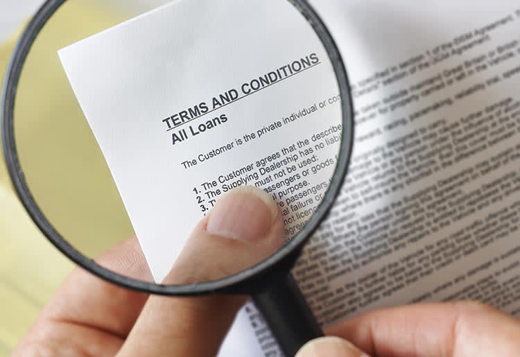 The Terms and Conditions of a personal loan Look very closely at the Terms and Conditions of your loan