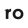 RO